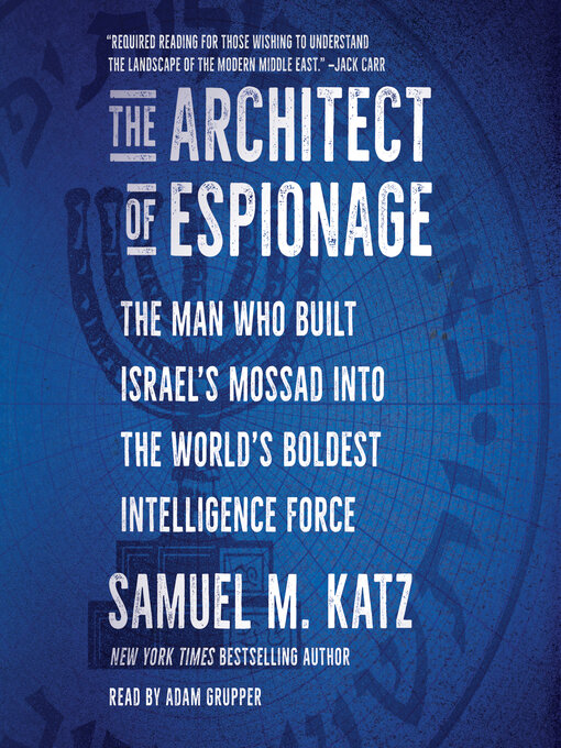Title details for The Architect of Espionage by Samuel M. Katz - Available